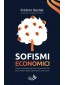 Frederic Bastiat - Sofismi economici